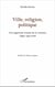 Ville, religion, politique - Une approche croisée de la violence - Alger 1990-2008