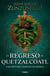 El regreso de Quetzalcóatl - Una historia sagrada de México