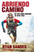Abriendo camino - Mi vida como corredor de ultra trail