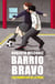 Barrio Bravo - Las gambetas de la vida