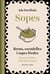 Sopes - Brous, escudelles i sopes fredes. Receptes familiars i dels millors fogons