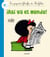 ¡Así va el mundo! (La pequeña filosofía de Mafalda)