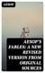 Aesop's Fables: A New Revised Version From Original Sources