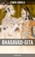 Bhagavad-Gita: The Song Celestial - Synthesis of the Brahmanical Concept of Dharma, Theistic Bhakti and Raja Yoga & Samkhya Philosophy
