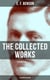 The Collected Works of E. F. Benson (Illustrated Edition) - Dodo, Queen Lucia, Miss Mapp, David Blaize, The Room in The Tower, Paying Guests and more