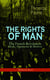 THE RIGHTS OF MAN: The French Revolution – Ideals, Arguments & Motives (Political Classic) - Being an Answer to Mr. Burke's Attack on the French Revolution