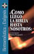 ¿Cómo llegó la Biblia hasta nosotros?