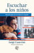 Escuchar a los niños - Psicoterapia de la infancia negada