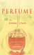 Perfume - The Alchemy of Scent
