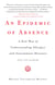 An Epidemic of Absence - A New Way of Understanding Allergies and Autoimmune Diseases