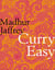 Curry Easy - 175 quick, easy and delicious curry recipes from the Queen of Curry