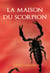 La maison du scorpion