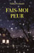Fais-moi peur