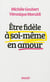 Être fidèle à soi-même en amour