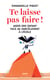 Te laisse pas faire !
