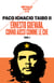 Ernesto Guevara, connu aussi comme le Che Tome 2