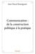Communication : de la construction politique à la pratique