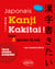 Japonais - kanji kakitai ! écrire et apprendre les kanji (3e édition)