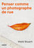 Penser comme un photographe de rue