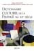 Dictionnaire culturel de la France : au XXe  siècle