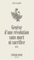 Genèse d'une révolution sans mort ni sacrifice