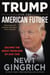 Trump and the American Future - Solving the Great Problems of Our Time