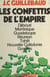 Les confettis de l'Empire - Martinique, Guadeloupe, Guyane française, La Réunion, Nouvelle Calédonie, Wallis et Futuna…