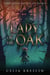 Lady of the Oak - Forbidden Royals of Faerie