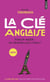 La Clé anglaise - Français-Anglais : des idiotismes pas si bêtes !