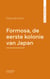 Formosa, de eerste kolonie van Japan