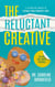 The Reluctant Creative: 5 Effortless Habits to Expand your Comfort Zone