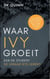 Waar IVY groeit - IVY Lessen, #2