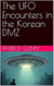The UFO Encounters In The Korean DMZ
