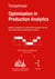 Optimization in Production Analytics - Models and Algorithms for Operational Production Planning under Deterministic and Random Conditions
