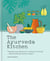The Ayurveda Kitchen - Transform your kitchen into a sanctuary for health - with 80 perfectly balanced recipes