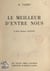 Le meilleur d'entre nous, l'abbé Robert Sanson - Ancien aumônier militaire, ancien aumônier de l'hôpital d'Évreux (1877-1957)