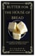 Butter for the House of Bread: One Evangelical Daughter's Journey to Rediscover Her Father's Voice