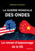 La Guerre mondiale des ondes - Le roman d'espionnage de la 5G