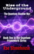 Rise of the Underground: The Quantum Shadow War - The Quantum Framework Series, #1