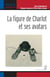 La figure de Charlot et ses avatars