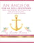 An Anchor For My Soul: Soul-stabilizing Devotions for the Multifaceted, Multi-tasked Woman