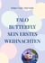 Falo Butterfly - Special, Sein erstes Weihnachten