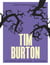 Tim Burton - The Complete Unofficial Guide