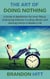 The Art of Doing Nothing: A Guide to Meditation for Inner Peace, Embracing Stillness in a Busy World, and Gaining Clarity in Modern Life