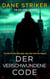 Der Verschwundene Code: Ein Gid-Kane-Thriller - German Gid Kane Thrillers, #2