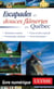 Escapades et douces flaneries au Québec