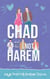 Chad and His Not Harem - New Hope World