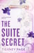 The Suite Secret - a spicy, must-read best friend's brother romance, from the BookTok sensation for 2026
