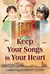 Keep Your Songs In Your Heart