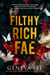 Filthy Rich Fae - TikTok made me buy it! A spicy, unputdownable slow burn enemies to lovers romantasy